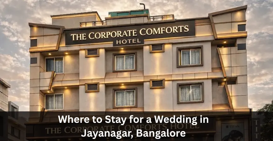Stay for a Wedding in Jayanagar